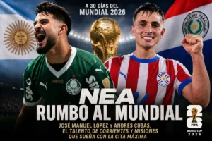 El NEA Rumbo al Mundial 2026